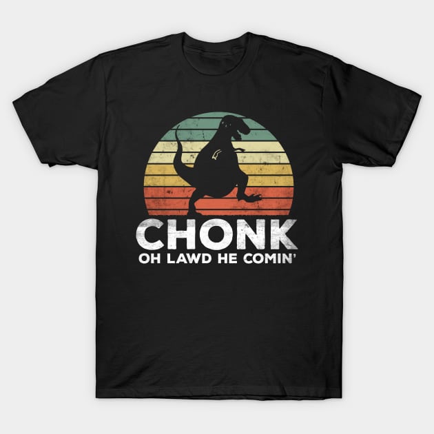 Oh Lawd He Comin Chonk T-Rex Chunky T-Shirt by BraaiNinja